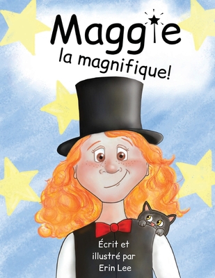 Maggie la magnifique By Erin Lee Cover Image