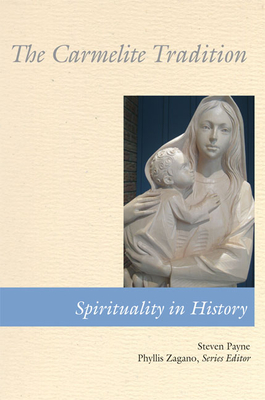 Carmelite Tradition (Spirituality in History) Cover Image