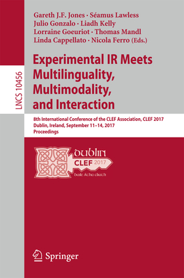 Experimental IR Meets Multilinguality, Multimodality, and Interaction: 8th International Conference of the Clef Association, Clef 2017, Dublin, Irelan Cover Image