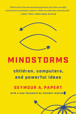 Mindstorms: Children, Computers, And Powerful Ideas Cover Image