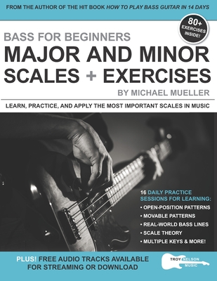 Bass for Beginners: Major and Minor Scales + Exercises: Learn, Practice &  Apply the Most Important Scales in Music (Paperback)
