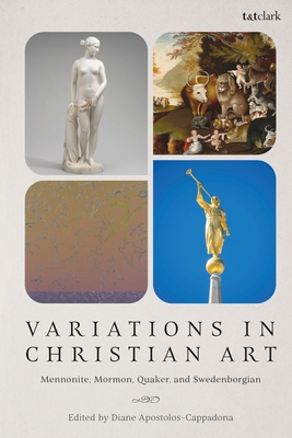 Variations in Christian Art: Mennonite, Mormon, Quaker, and Swedenborgian