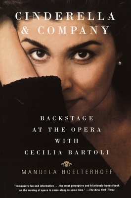 Cinderella and Company: Backstage at the Opera with Cecilia Bartoli By Manuela Hoelterhoff Cover Image