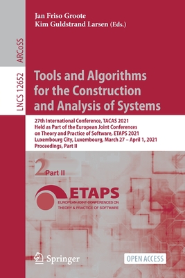 Tools and Algorithms for the Construction and Analysis of Systems: 27th International Conference, Tacas 2021, Held as Part of the European Joint Confe