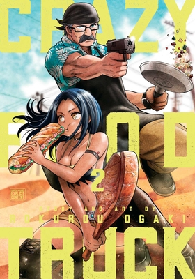 Crazy Food Truck, Vol. 2 By Rokurou Ogaki Cover Image