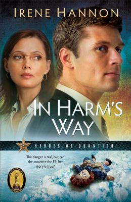 In Harm's Way (Heroes of Quantico #3) By Irene Hannon Cover Image