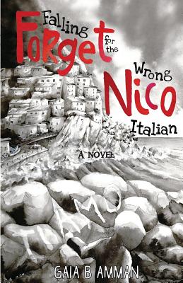 Forget Nico: Falling for the Wrong Italian Cover Image