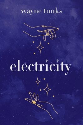 Electricity By Wayne Tunks Cover Image