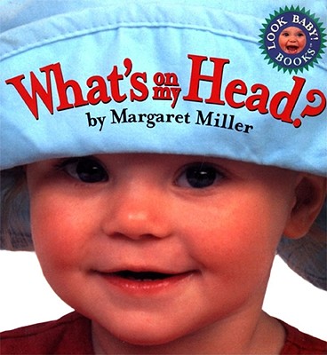 What's On My Head? (Look Baby! Books)