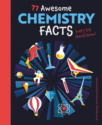 77 Awesome Chemistry Facts Every Kid Should Know! (Know Your Science!)