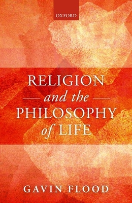 Religion and the Philosophy of Life By Gavin Flood Cover Image