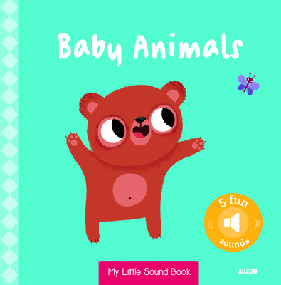 My Little Sound Book: Baby Animals (My Little Sound Books) Cover Image