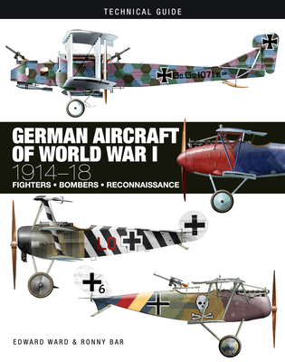 German Aircraft of World War I: 1914-18 (Technical Guides)