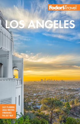 Fodor's Los Angeles: With Disneyland and Orange County (Full-Color Travel Guide) Cover Image