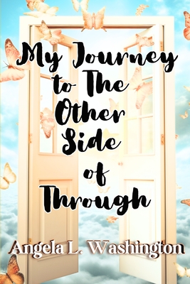 My Journey to The Other Side of Through Cover Image