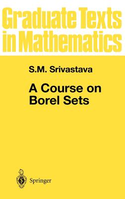 A Course on Borel Sets (Graduate Texts in Mathematics #180) Cover Image