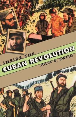 Inside the Cuban Revolution: Fidel Castro and the Urban Underground Cover Image