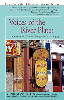 Voices of the River Plate: Interviews with Writers of Argentina and Uruguay Cover Image