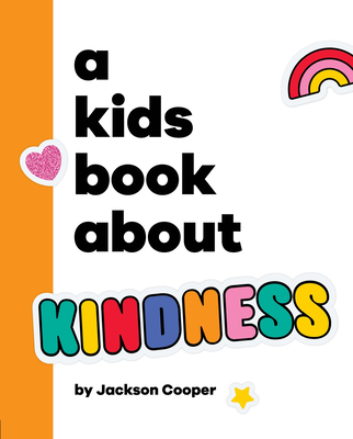A Kids Book About Kindness By Jackson Cooper Cover Image