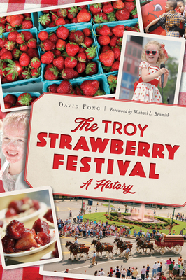 The Troy Strawberry Festival: A History
