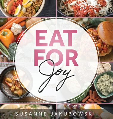 Eat for Joy: Eating for Mental Health Cover Image