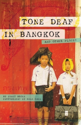 Tone Deaf in Bangkok: And Other Places