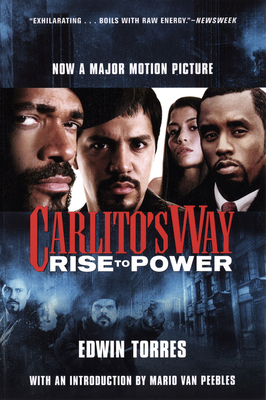 Carlito's Way: Rise to Power By Edwin Torres, Mario Van Peebles (Introduction by) Cover Image