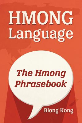 Hmong Language: The Hmong Phrasebook Cover Image