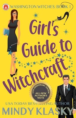 Girl's Guide to Witchcraft: 15th Anniversary Edition By Mindy Klasky Cover Image