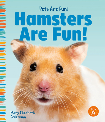 Hamsters Are Fun! By Mary Elizabeth Salzmann Cover Image