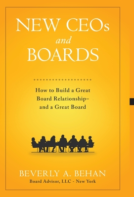 New Ceo's and Boards: How to Build a Great Board Relationship--and a Great Board Cover Image