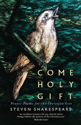 Come Holy Gift: Prayer Poems for the Christian Year Cover Image