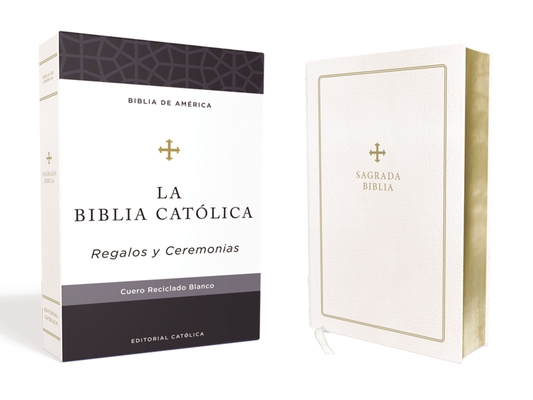 Biblia Católica, Regalos Y Ceremonias, Color Blanca, Cuero Reciclado By Editorial Católica, La Casa de la Biblia Cover Image