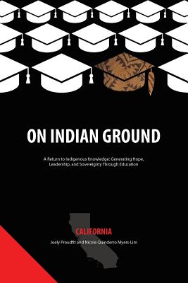On Indian Ground: California (On Indian Ground: A Return to Indigenous Knowledge) Cover Image