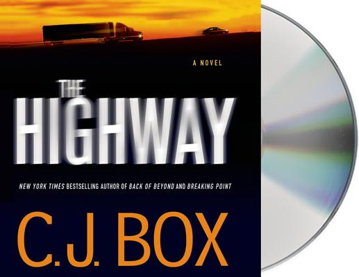 The Highway: A Cody Hoyt/Cassie Dewell Novel (Cassie Dewell Novels #2) By Holter Graham (Read by), C.J. Box Cover Image
