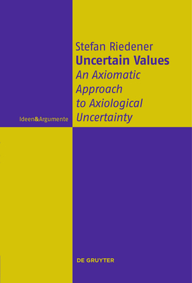 Uncertain Values: An Axiomatic Approach to Axiological Uncertainty