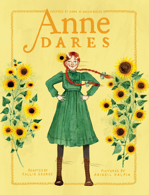 Anne Dares: Inspired by Anne of Green Gables (An Anne Chapter Book #5) Cover Image