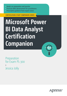 Microsoft Power Bi Data Analyst Certification Companion: Preparation for Exam Pl-300 Cover Image