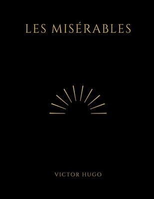 Les Misérables by Victor Hugo By Victor Hugo Cover Image