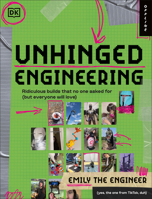 Unhinged Engineering: Unofficial Guide to Engineering Mayhem (Offline Books)