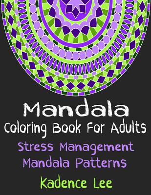 Mandala Coloring Book For Adults: Stress Management Mandala Patterns Cover Image