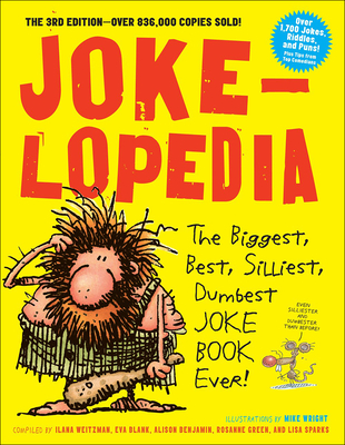 Jokelopedia: The Biggest, Best, Silliest, Dumbest Joke Book Ever! Cover Image