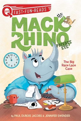 The Big Race Lace Case: A QUIX Book (Mack Rhino, Private Eye #1)