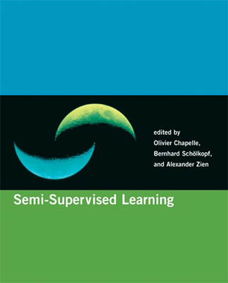 Semi-Supervised Learning (Adaptive Computation and Machine Learning series)