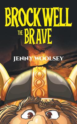 Brockwell the Brave By Jenny Woolsey Cover Image