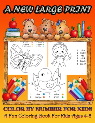 A new large print color by number for kids ages 4-8: A fun coloring book  for kids and 50 animal, Dinosaur, Sea Life, Animals, Butterfly, and Much  More (Paperback)