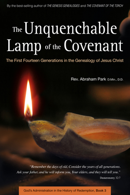 The Unquenchable Lamp of the Covenant: The First Fourteen Generations in the Genealogy of Jesus Christ (Book 3) (History of Redemption) Cover Image