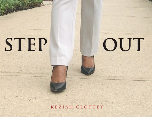 Step Out By Keziah Clottey Cover Image