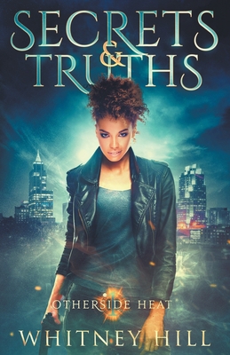 Secrets and Truths By Whitney Hill Cover Image
