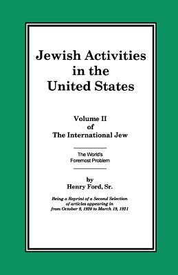 The International Jew Volume II: Jewish Activities in the United States Cover Image